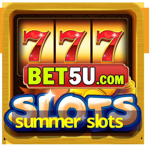 summer slots